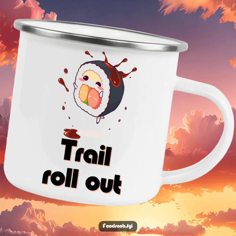 Funny Sushi Roll Camping Mug: An enamel mug featuring a cartwheeling sushi roll with splashing soy sauce, ideal for outdoor humor.