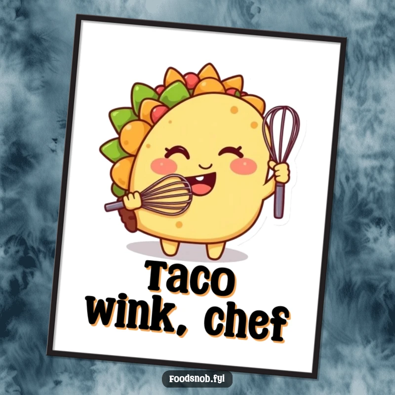 Funny digital art print, a smiling taco character winking while holding a tiny whisk, playful culinary art.
