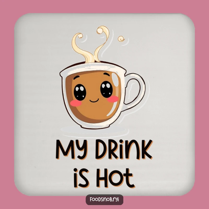 Funny Coffee Cup Steam Coaster - Protect Surfaces with Caffeine Charm!