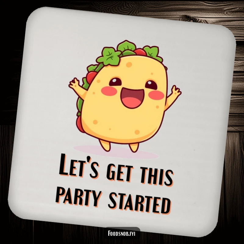 Funny drink coaster featuring an excited taco doing a playful little hop upwards, adding a humorous and food-themed touch to any table.