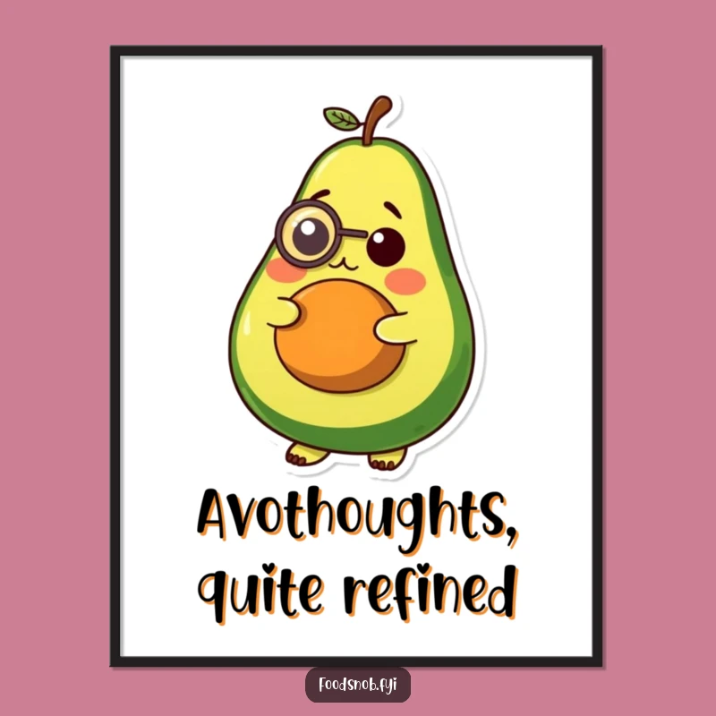 Funny Avocado Monocle Poster, Elevate Your Walls with Intellectual Art!