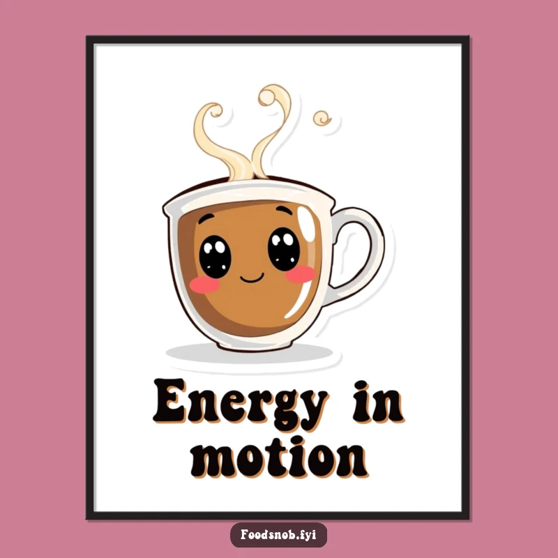 Funny Coffee Cup Steam Poster - Whimsical & Warm Wall Art