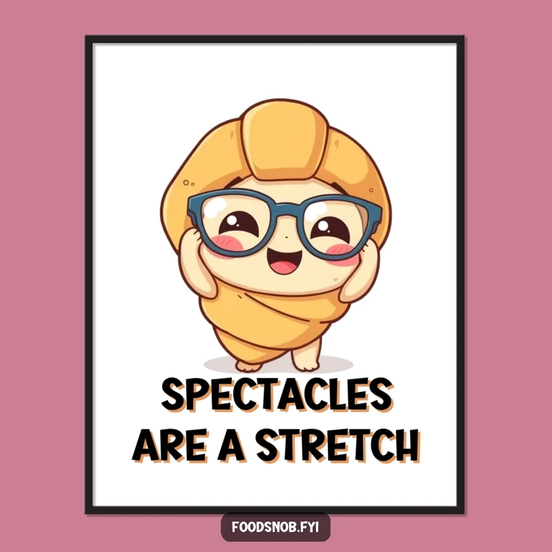 Funny Croissant Poster: Whimsical Spectacle Pastry Art for Your Walls, Hilarious Decor