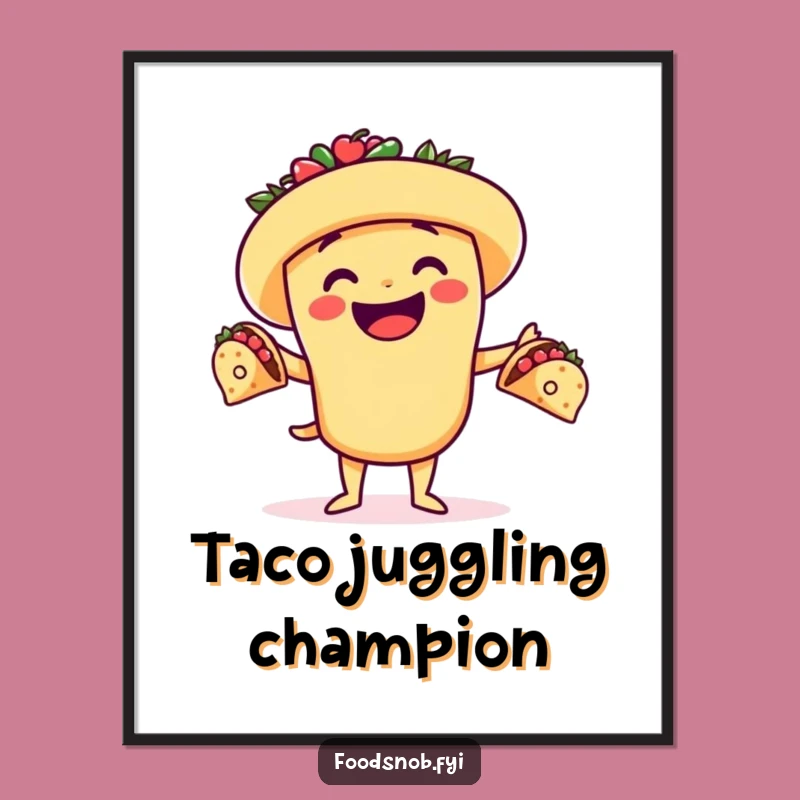 Funny Taco Juggler Art Print: Hilarious Decor for Foodie Spaces