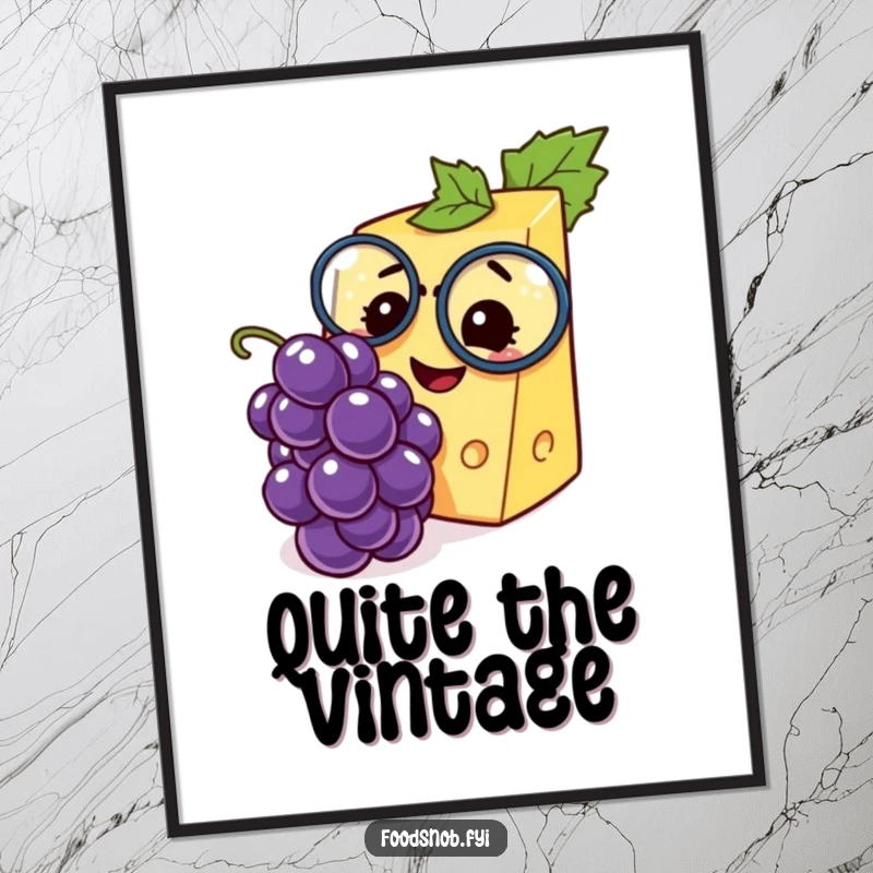 Funny poster art of a smiling cheese wedge with a monocle, looking with delight at a miniature grape, adding whimsical charm.
