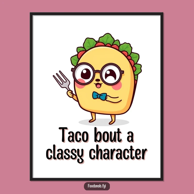 Free Printable Wall Art: Dapper Taco Monocle, Humorous Downloadable Art for Your Space