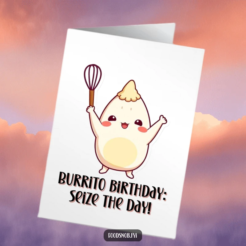 Funny Free Printable Birthday Card: Cheerful burrito chef triumphantly raising a tiny whisk, inspiring culinary celebration.