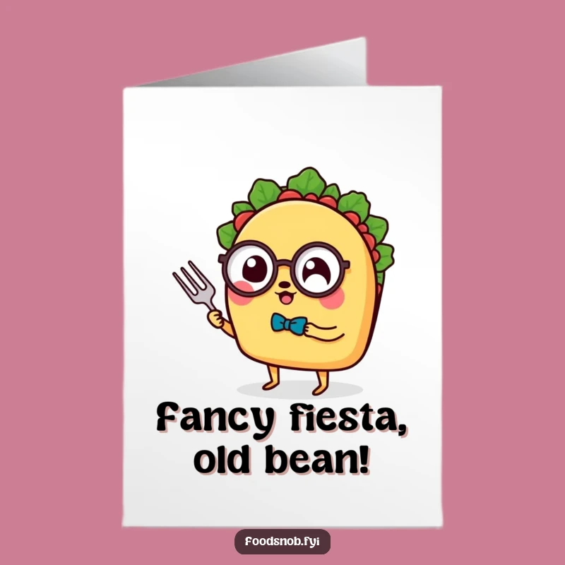 Free Printable Birthday Card: Dapper Taco Monocle Makes Your Funny Downloadable Gift Perfect