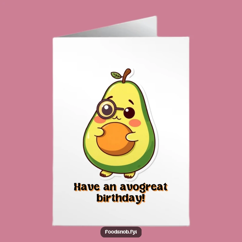 Free Printable Birthday Card: Fancy Avocado, Sophisticated Humorous Downloadable Gift