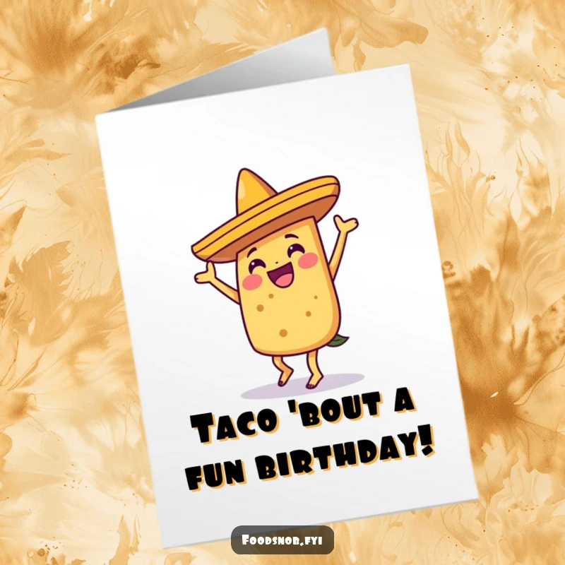 Funny Free Printable Birthday Card: A joyful taco character performing a silly dance while wearing a festive sombrero, a downloadable celebration.