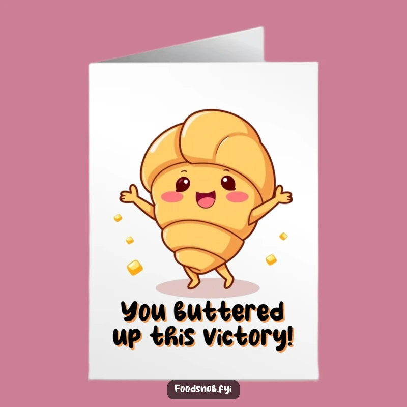 Free Printable Congrats Card: Croissant Celebration, Buttery Success!