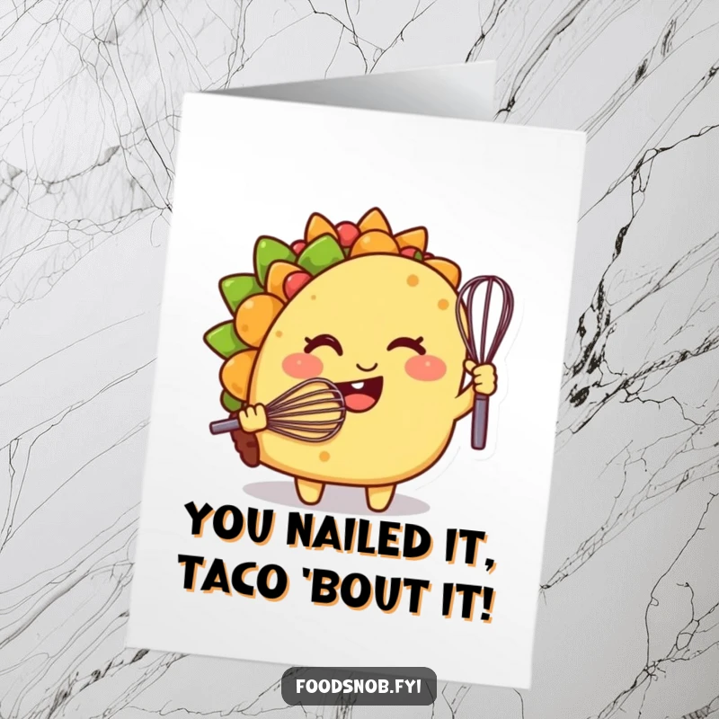 Funny free printable congratulations card with a taco character winking and holding a whisk, a playful DIY present.