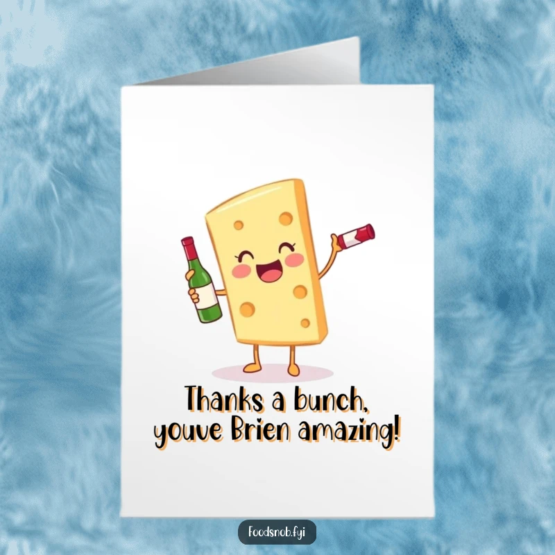 Funny Free Printable Thank You Card: A cheerful cheese slice holding a wine bottle, a truly unique downloadable gift.