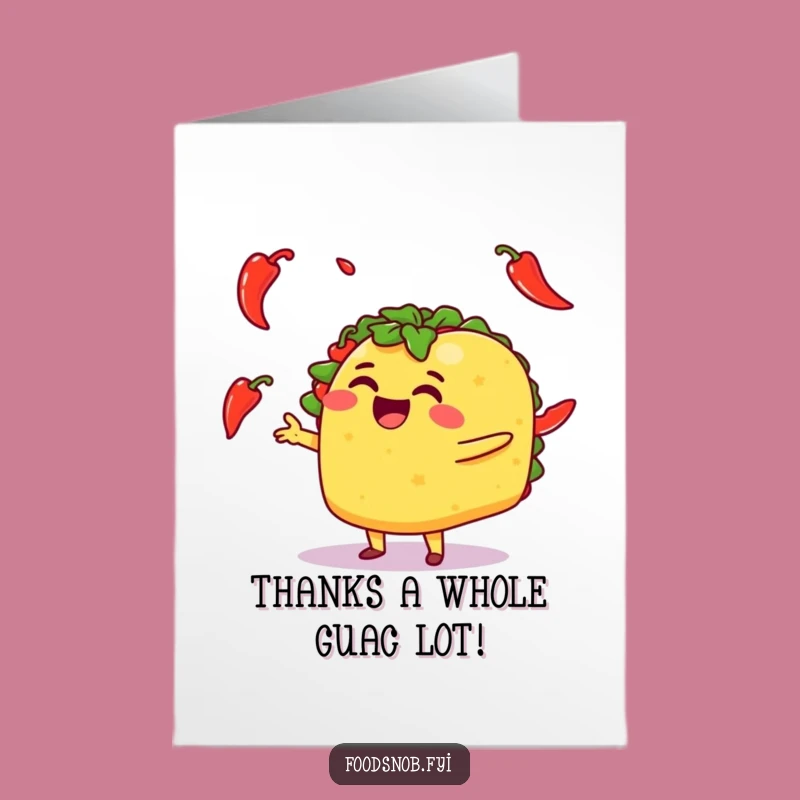 Free Printable Thank You Card: Funny Taco Juggling Chilies, Downloadable Appreciation!