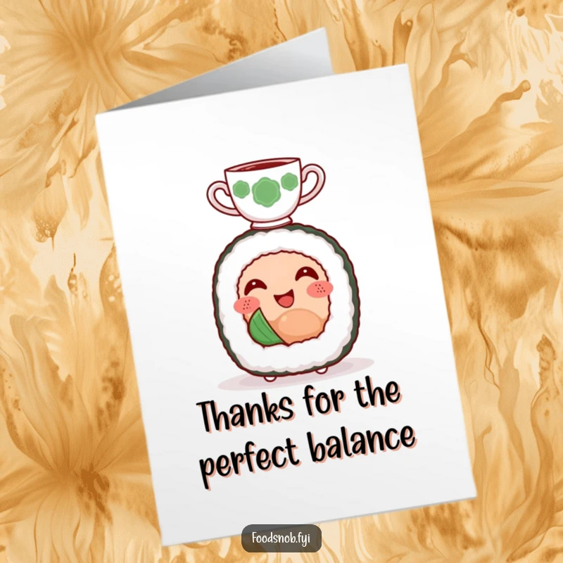 Funny Free Printable Thank You Card: Smiling sushi roll character balancing a tiny teacup on its head, a thankful gesture.