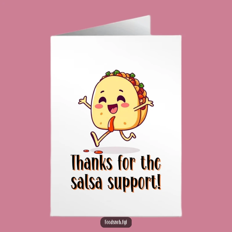 Free Printable Funny Taco Thank You Card: Salsa Appreciation!