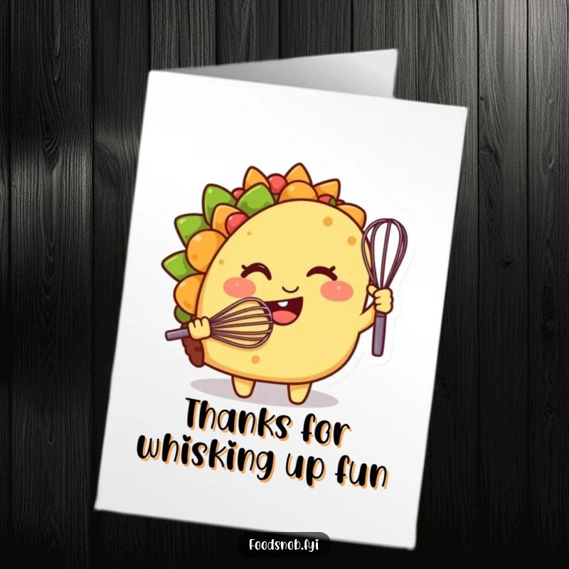 Funny free printable thank you card of a smiling taco winking while holding a whisk, a unique humorous DIY gift.
