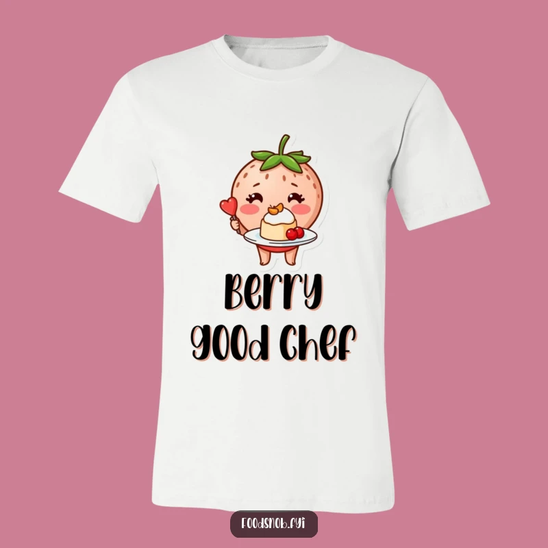 Funny Strawberry Dessert T-Shirt - Cute Foodie Tee Gift