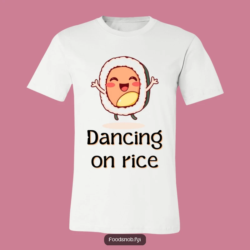 Funny Sushi Dance T-Shirt, Spread Happiness with Every Step!
