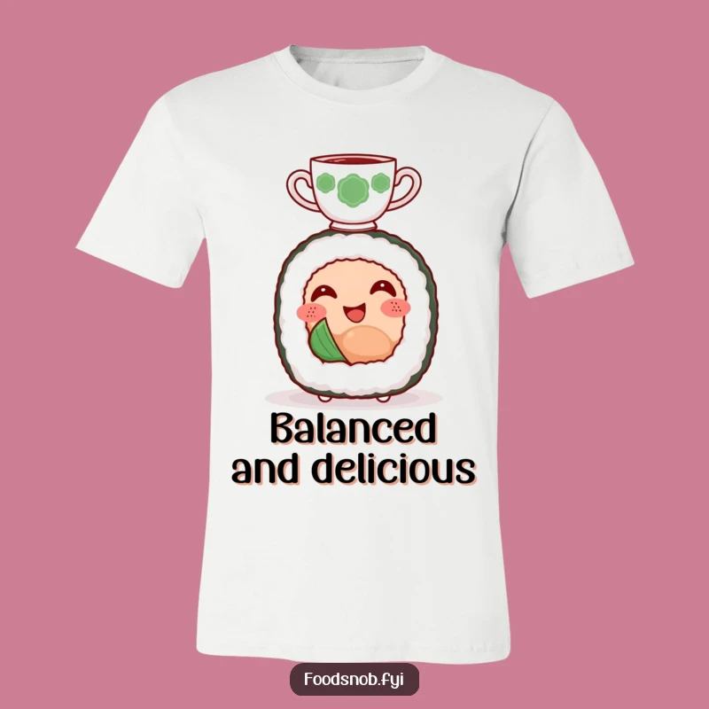 Funny Sushi Tea Tee: Balance Your Day with Cute Style!
